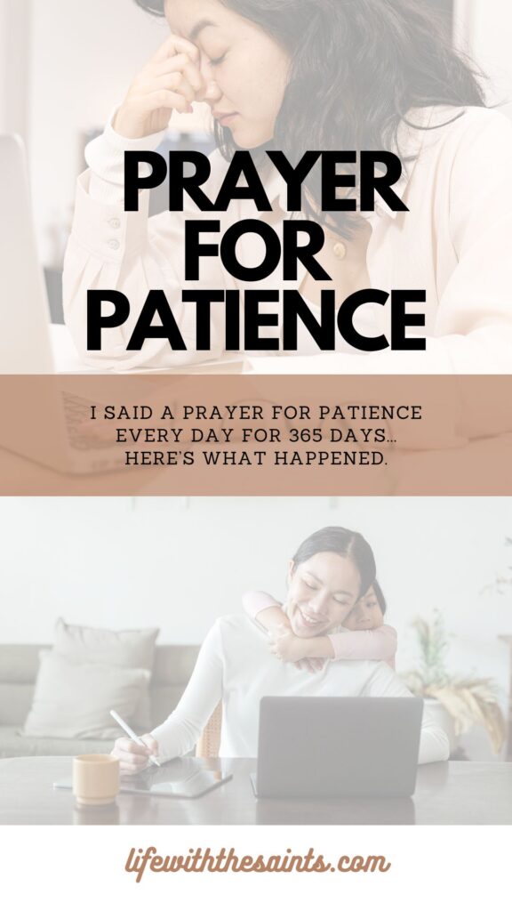 prayer for patience text over picture of woman frustrated with eyes closed pinching bridge of her nose over happy mom with daughter hugging her while she is working on her laptop computer