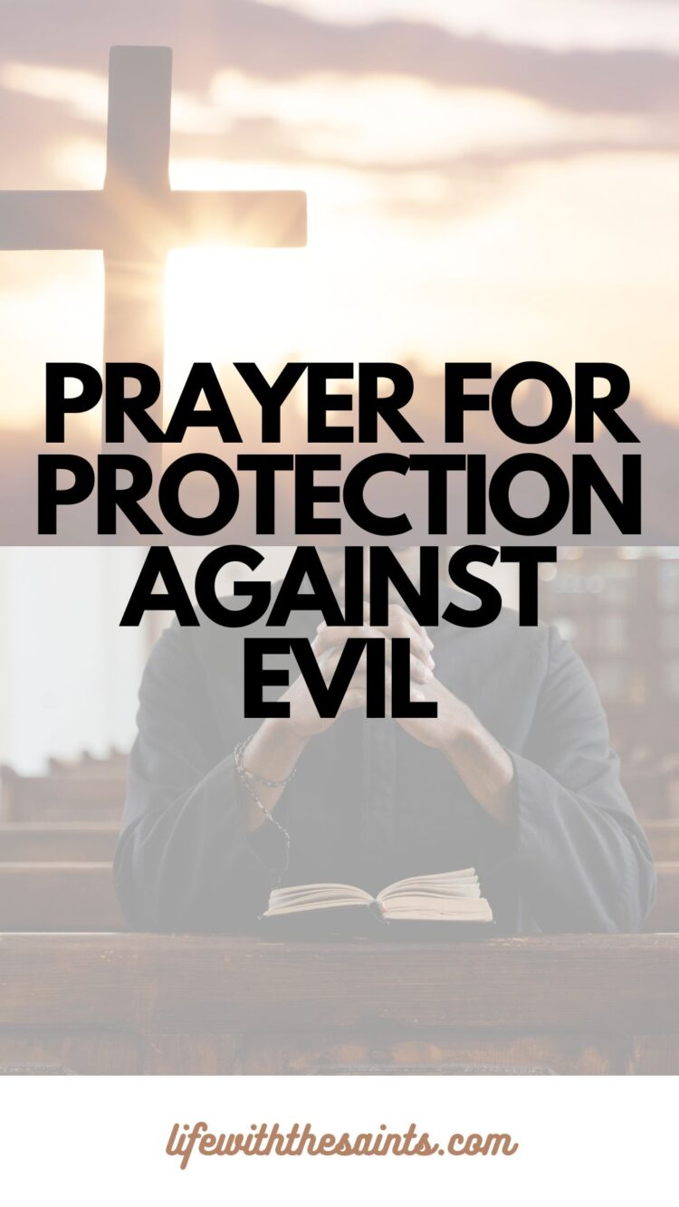 Prayer for Protection Against Evil: A POWERFUL WEAPON - Life with the ...